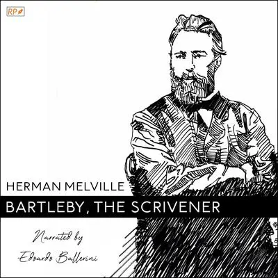 Bartleby, the Scrivener Audibook, by Herman Melville