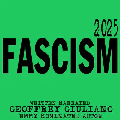 Fascism 2025 Audibook, by Geoffrey Giuliano