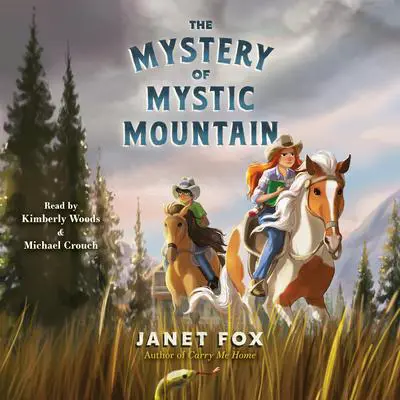 The Mystery of Mystic Mountain Audibook, by Janet Fox