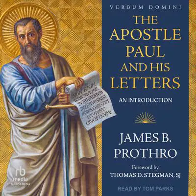 The Apostle Paul and His Letters: An Introduction Audibook, by James B. Prothro