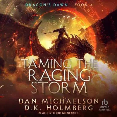 Taming the Raging Storm Audibook, by D.K. Holmberg