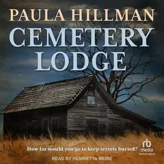 Cemetery Lodge Audibook, by Paula Hillman