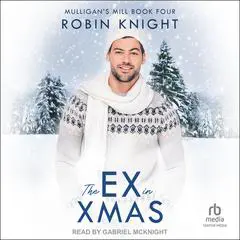The Ex in Xmas Audibook, by Robin Knight