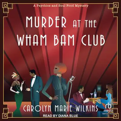 Murder at the Wham Bam Club Audibook, by Carolyn Marie Wilkins