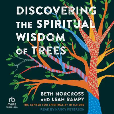 Discovering the Spiritual Wisdom of Trees Audibook, by Beth Norcross