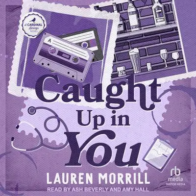 Caught Up In You Audibook, by Lauren Morrill
