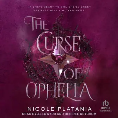 The Curse of Ophelia Audibook, by Nicole Platania