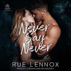 Never Say Never Audibook, by Rue Lennox