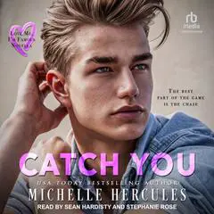 Catch You: A Love Me, I’m Famous Novel Audibook, by Michelle Hercules