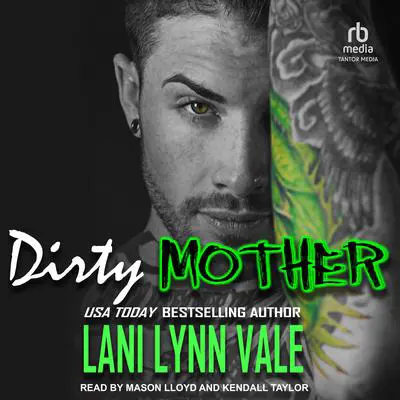 Dirty Mother Audibook, by Lani Lynn Vale