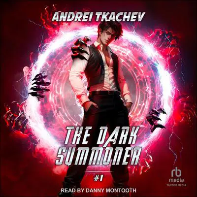 The Dark Summoner #1 Audibook, by Andrei Tkachev
