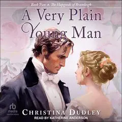 A Very Plain Young Man Audibook, by Christina Dudley