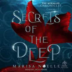 Secrets of the Deep Audibook, by Marisa Noelle