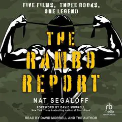 The Rambo Report: Five Films, Three Books, One Legend Audibook, by 