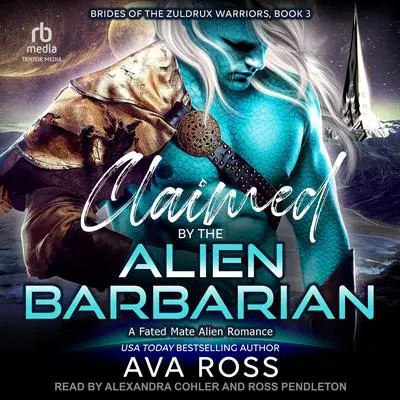 Claimed by the Alien Barbarian Audibook, by Ava Ross