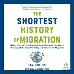 The Shortest History of Migration Audibook, by Ian Goldin