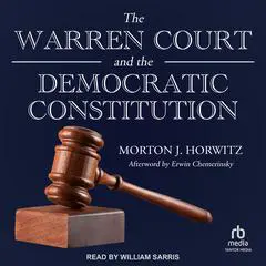 The Warren Court and the Democratic Constitution Audibook, by Morton J. Horwitz