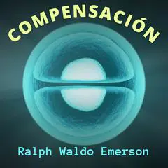 Compensación Audibook, by Ralph Waldo Emerson