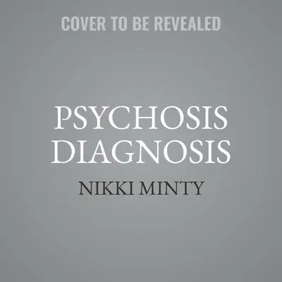Psychosis Diagnosis Audibook, by Nikki Minty