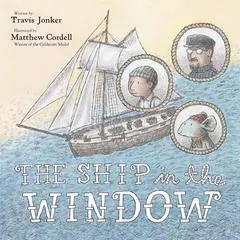 The Ship in the Window Audibook, by Travis Jonker