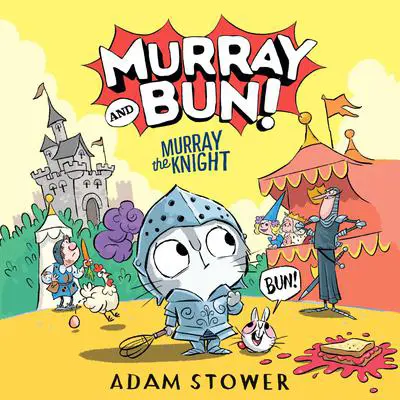 Murray the Knight Audibook, by Adam Stower
