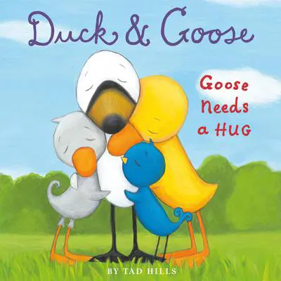 Duck & Goose, Goose Needs a Hug Audibook, by Tad Hills