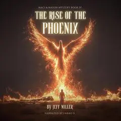 The Rise of the Phoenix: Maci & Mason Mystery Book IV Audibook, by Jeff Miller