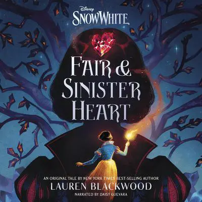 Snow White: Fair & Sinister Heart Audibook, by Lauren Blackwood