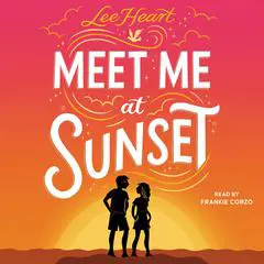 Meet Me at Sunset Audibook, by Lee Heart