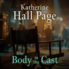 The Body in the Cast Audibook, by Katherine Hall Page