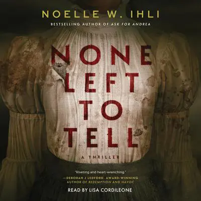None Left To Tell Audibook, by Noelle Ihli