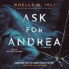 Ask For Andrea Audibook, by Noelle Ihli