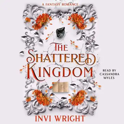 The Shattered Kingdom Audibook, by Invi Wright