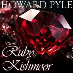 The Ruby of Kishmoor Audibook, by Howard Pyle