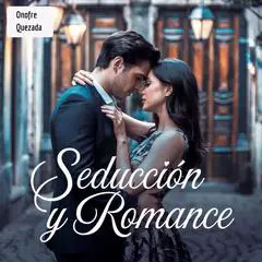 Seducción y Romance Audibook, by Onofre Quezada