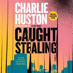 Caught Stealing: A Novel Audibook, by Charlie Huston