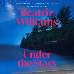 Under the Stars: A Novel Audibook, by Beatriz Williams