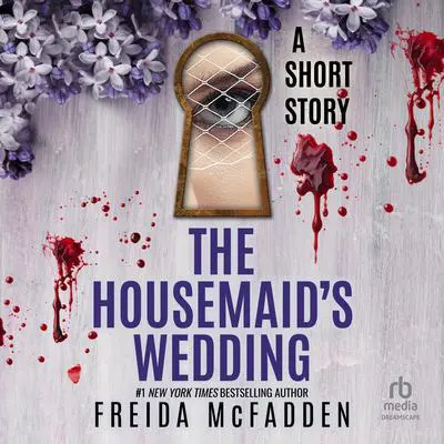 The Housemaid's Wedding: A Short Story Audibook, by Freida McFadden