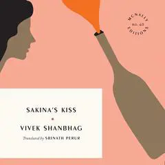 Sakina's Kiss Audibook, by Vivek Shanbhag