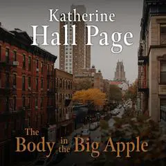The Body in the Big Apple Audibook, by Katherine Hall Page