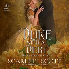 Duke with a Debt Audibook, by Scarlett Scott