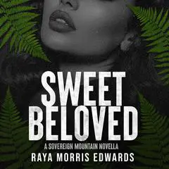 Sweet Beloved Audibook, by Raya Morris Edwards