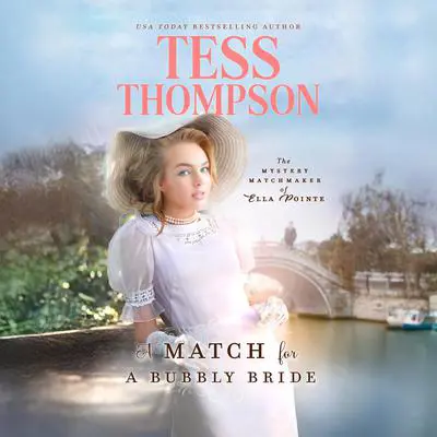A Match for a Bubbly Bride Audibook, by Tess Thompson