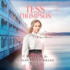 A Match for a Disgraced Bride Audibook, by Tess Thompson