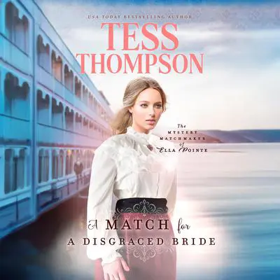 A Match for a Disgraced Bride Audibook, by Tess Thompson