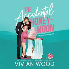 The Accidental Honeymoon Audibook, by Vivian Wood