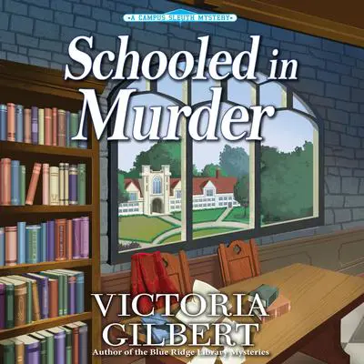 Schooled in Murder Audibook, by Victoria Gilbert