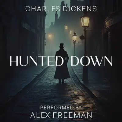 Hunted Down: The Detective Stories of Charles Dickens Audibook, by Charles Dickens