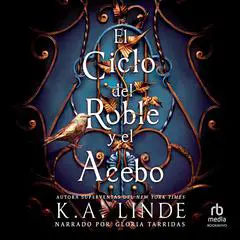 El ciclo del roble y el acebo 'The Wren in the Holly Library' Audibook, by K. A. Linde