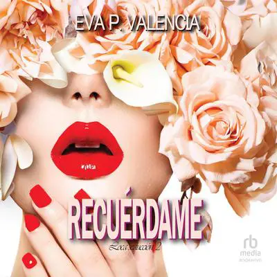 Recuérdame 'Remember Me' Audibook, by Eva P. Valencia